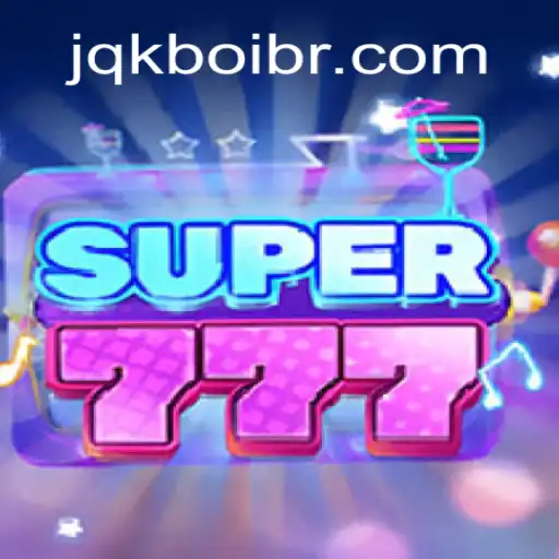 Descubra a Emoção do Jogo Super777: Regras, Estratégias e Mais